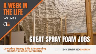 A Week In The Life - Volume 1 - Great Spray Foam Insulation Jobs