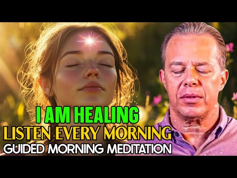 I AM HEALING 🔥| 20 Min Relaxing Quantum Morning Meditation For Self-Healing -Dr. Joe Dispenza