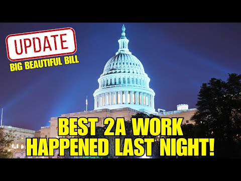 UPDATE: FFL Does Best 2A Work Yet In Big Beautiful Bill!