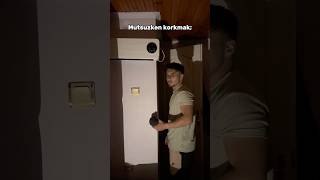 İnsan mutsuzken asla korkmaz.