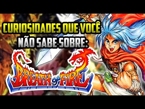 CURIOSIDADES que você NÃO SABE sobre Breath of Fire