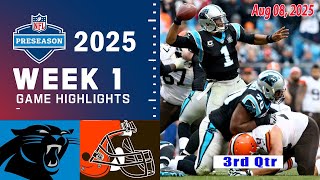 Panthers  Vs. Browns Week 1 [3rd-QTR FULL GAME] Aug 08, 2025 | NFL Preseason 2025