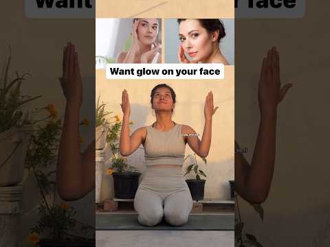 Want glow on your face! #yoga #yogagirl #yogapose #yogapractice #youtubeshorts #shorts #faceyoga