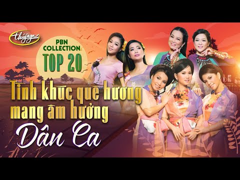 PBN Collection | Top 20 Tình Khúc Quê Hương Mang Âm Hưởng Dân Ca