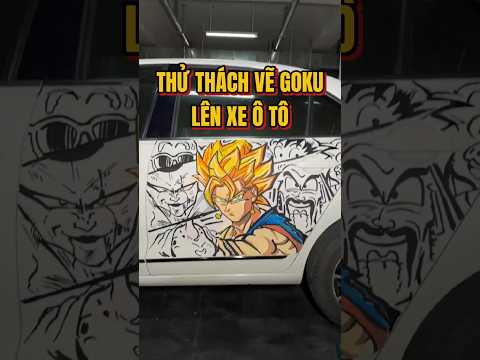 VẼ GOKU LÊN XE Ô TÔ NGƯỜI LẠ #shorts #goku #art