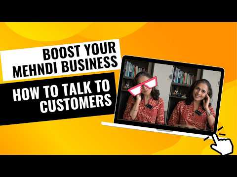 Boost Your Mehndi Business: Customer Interaction Tips for Beginners