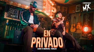 Xavi x Manuel Turizo - En Privado [ Letra ]