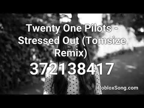 Roblox Music Code Stressed Out 06 2021 - stressed out tomsize remix roblox id