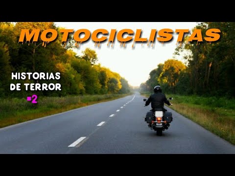 Historias de Terror Reales Ocurridas a MOTOCICLISTAS #2