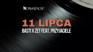 Basti x Zet ft. Przyjaciele - 11 Lipca [Official Audio] prod. Studio Nagrań 11/Z albumu #Normalność
