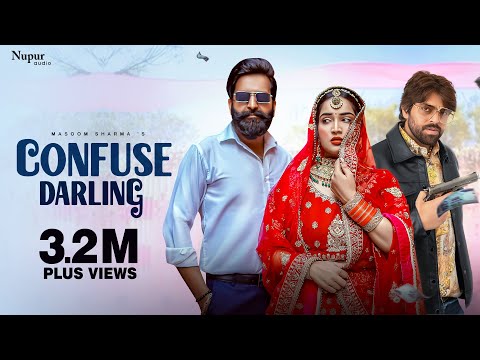Confuse Darling (Official Video) Masoom Sharma | Manjeet Mor, Aarohi Raghav | New Haryanvi Song 2025