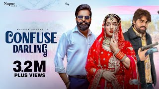 Confuse Darling (Official Video) Masoom Sharma | Manjeet Mor, Aarohi Raghav | New Haryanvi Song 2025