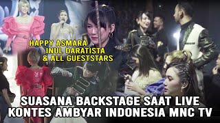 Happy Asmara | Inul Daratista | All Gueststar di Backstage