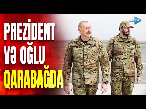 Prezident İlham Əliyev və oğlu Heydər Əliyev Qarabağda: azad ərazilərdə bır sıra açılışlar oldu