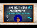 Mastering Subject-Verb Agreement with Intervening Phrases