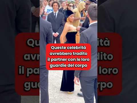 Queste celebrità avrebbero tradito il partner con la loro guardia del corpo