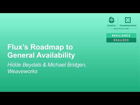 Flux’s Roadmap to General Availability - Hidde Beydals & Michael Bridgen