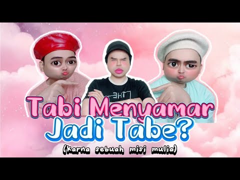 TABI MENYAMAR JADI TABE?: Karna Misi Mulia Tabe Meminta Kembarannya Untuk Berpura-pura Jadi Dia 😂