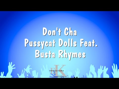 Don’t Cha – Pussycat Dolls Feat. Busta Rhymes (Karaoke Version)