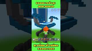 KAMUI BỊ ĐÁNH VÌ TƯỞNG GIẢ MẠO TRONG MINI WORLD