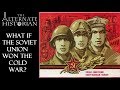What If the Soviet Union Won the Cold War?