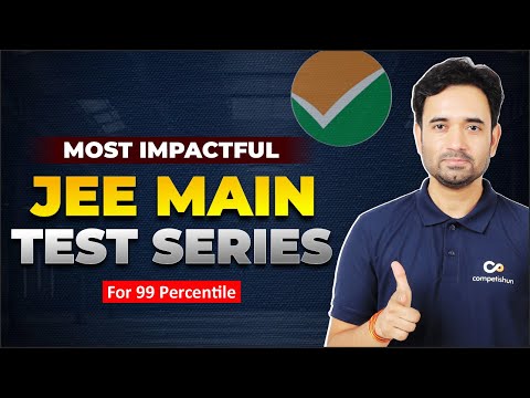 🔥 JEE Main 2025: Most Relevant & Expert-Designed Test Series! | 20+ Mock Tests for Real Results!