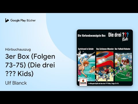 „3er Box (Folgen 73-75) (Die drei ??? Kids)“ von Ulf Blanck · Hörbuchauszug