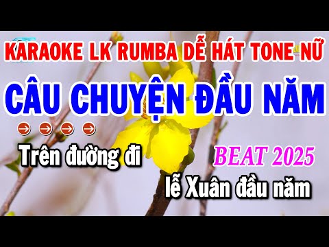 Karaoke Liên Khúc Tone Nữ Nhạc Xuân Dễ Hát 2025 | Câu Chuyện Đầu Năm – Đón Xuân Này Tôi Nhớ Xuân Xưa