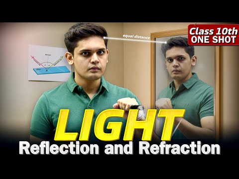 Light - Reflection & Refraction 🔥| CLASS 10 Science | Complete Chapter | NCERT Covered