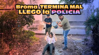 BROMA TERMINA MAL // LLEGO LA POLICÍA