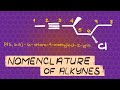 Nomenclature of Alkynes and Stereochemistry