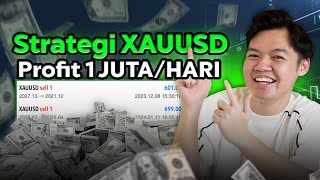 Strategi TRADING XAUUSD yang buat AKU PROFIT 1 JUTA PER HARI