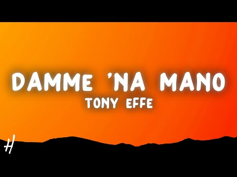 Tony Effe - DAMME 'NA MANO (Sanremo 2025) (Testo/Lyrics)