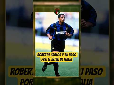 Roberto Carlos y su paso por el Inter de Milán #futbol #robertocarlos #intermilan #soccer #brasil