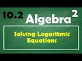 Solving Logarithmic Equations: A Mini-Lesson Overview