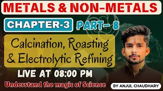 #8 CLASS - 10th, Science Ch - 3 || Metals and Non-Metals ||NEW NCERT|| CBSE || ANJUL CHAUDHARY