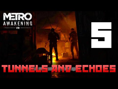 [5] Tunnels and Echoes (Let’s Play Metro Awakening [PC VR] w/ GaLm)