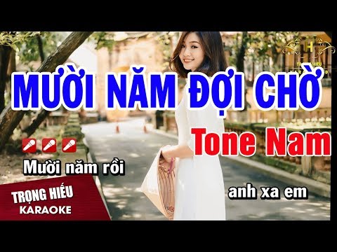 Karaoke Mười Năm Đợi Chờ Tone Nam Nhạc Sống | Trọng Hiếu