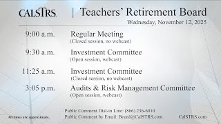 CalSTRS Teachers' Retirement Board Meeting - November 12, 2025