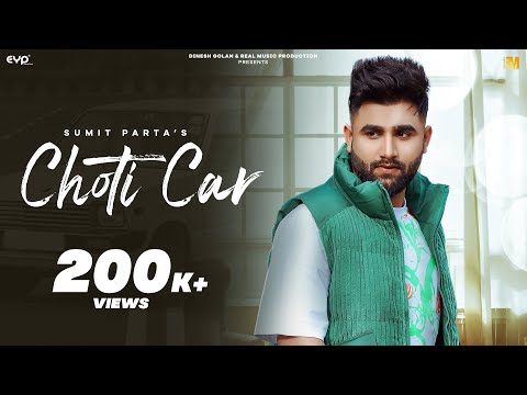 CHOTI CAR (Mote Peg EP) : Sumit Parta | New Haryanvi Song 2023