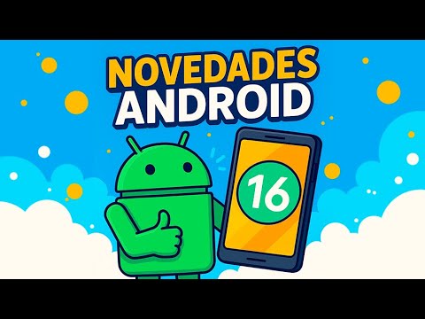 Novedades Android 16