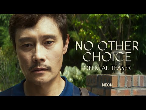 NO OTHER CHOICE - Official Teaser Trailer - Coming Soon
