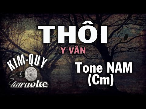 THÔI – KARAOKE – Tone NAM ( Cm/Đô thứ )