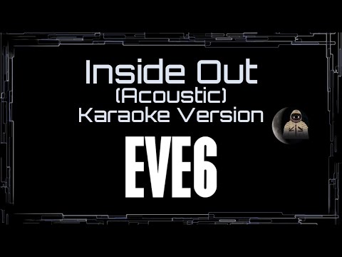 Eve 6 • Inside Out (Acoustic) (CC Karaoke / Instrumental) [UVR]