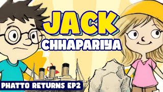 Jack aur Chhapariya | Phatto Returns EP 2 | Mirchi Murga | RJ Naved