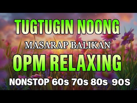 🎶 60s 70s 80s 90s – Pure Tagalog Pinoy Old Love Songs | Nonstop OPM Classics for the Heart 💖