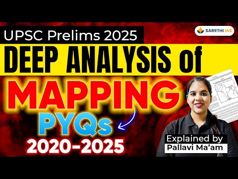 5-Year UPSC Prelims Analysis Reveals🔥Must-Know Mapping Questions | Pallavi Ma'am | UPSC Prelims 2025