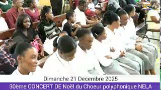 Dimanche 21 Decembre 2025//30ème Convert de Noël du Groupe de NELA.