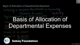 Basis of Allocation of Departmental Expenses