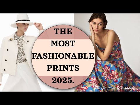 THE MOST FASHIONABLE PRINTS OF 2025